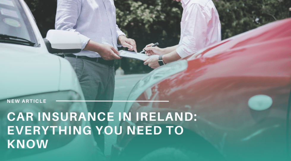 Car Insurance in Ireland Everything You Need to Know
