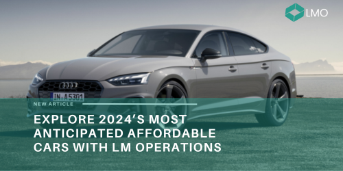 A blog cover for a piece looking at Explore 2024’s Most Anticipated Affordable Cars with LM Operations.